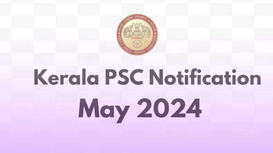 kerala psc may month notification out apply till june 19