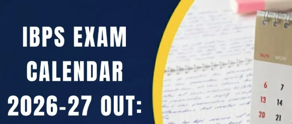 ibps has released the 2026 banking exam calendar